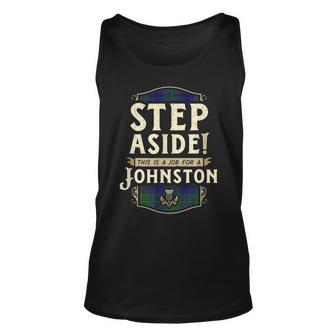 Scottish Step Aside This Is A Job For A Johnston Clan Tank Top | Mazezy