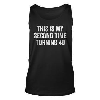 This My Second Time Turning 40 80Th Birthday Old 80Th Birthday Tank Top | Mazezy