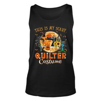 Sewing & Quilting This Is My Scary Quilter Costume Halloween Tank Top - Monsterry AU