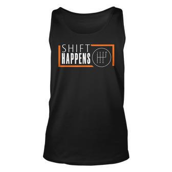 Shift Happens Funny Car Guy Racing Race Car Unisex Tank Top - Monsterry
