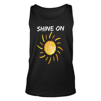 Shine On With Sun Inspiration Sun Funny Gifts Unisex Tank Top | Mazezy