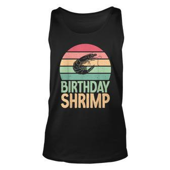 Shrimp Lover Birthday Shrimp Birthday Unisex Tank Top | Mazezy
