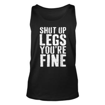 Shut Up Legs Youre Fine Cardio Runner Gift Unisex Tank Top | Mazezy AU