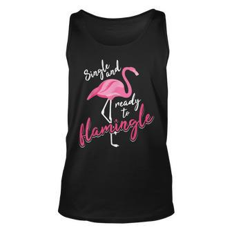 Single And Ready To Flamingle | Cool Im Alone Gift Unisex Tank Top | Mazezy
