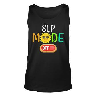 Slp Mode Off Summer Vacation Last Day Of School Vacation Tank Top | Mazezy