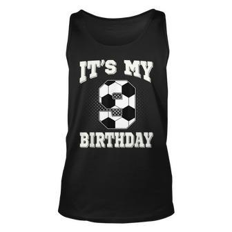 Soccer Its My 9Th Birthday 9 Years Old Boy Girl Unisex Tank Top | Mazezy
