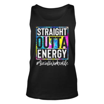 Social Worker Life Straight Outta Energy Tie Dye Unisex Tank Top - Thegiftio UK