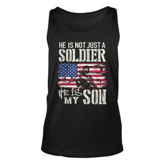 Soldier Army Dad Gift He Not Just Soldier He Is My Son Usa Unisex Tank Top | Mazezy