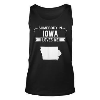 Somebody In Iowa Loves Me Home State Map Ia Gift Funny Unisex Tank Top | Mazezy