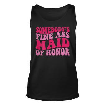 Somebodys Fine Ass Maid Of Honor Unisex Tank Top - Seseable