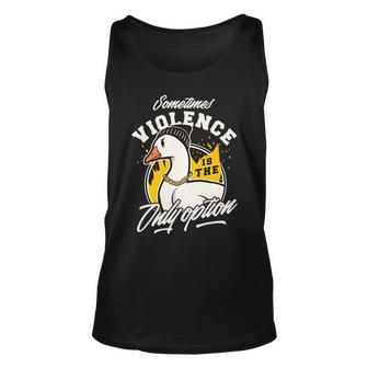 Sometimes Violence Is The Only Option Gangster Goose Bad Boy Tank Top | Mazezy