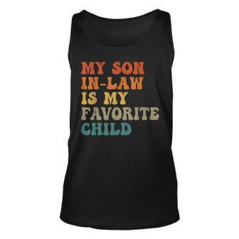 My Son In Law Is My Favorite Child Family Humor Retro Tank Top - Monsterry UK
