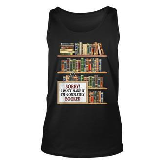 Sorry I Cant Make It Im Completely Booked Reading Reading Tank Top | Mazezy