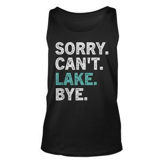 Sorry Cant Lake Bye Retro Lake Life Funny Unisex Tank Top | Mazezy