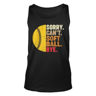 Sorry Cant Softball Bye Funny Softball Softball Funny Gifts Unisex Tank Top | Mazezy