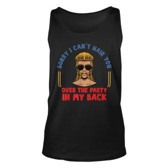 Sorry I Cant Hair You Over The Party At The Back - Mullet Unisex Tank Top | Mazezy