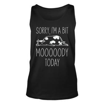 Sorry Im A Bit Moody Today Cute Moody Cow Unisex Tank Top | Mazezy