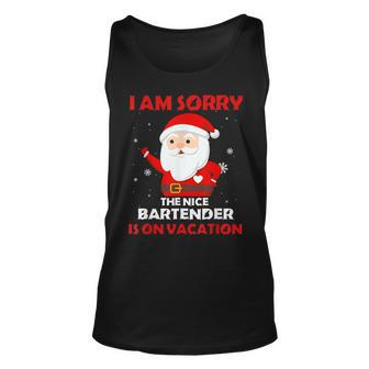 I Am Sorry The Nice Bartender Is On Vacation Job Xmas Tank Top | Mazezy