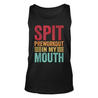 Spit Preworkout In My Mouth Gym Workout Internet Meme Tank Top | Mazezy