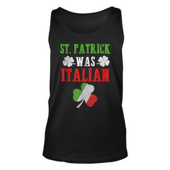 St Patrick Was Italian St Patricks Day Italian Tank Top | Mazezy