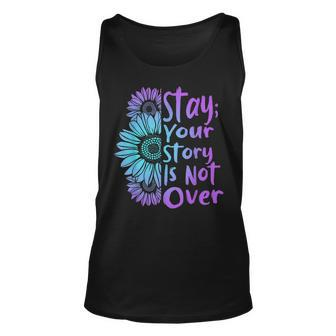 Stay Your Stories Is Not Over Suicide Prevention Awareness Tank Top - Monsterry