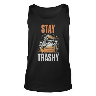 Stay Trashy Raccoon Funny Raccoon Gift - Stay Trashy Raccoon Funny Raccoon Gift Unisex Tank Top - Monsterry