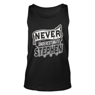 Stephen Name Never Underestimate Stephen Funny Stephen Unisex Tank Top - Seseable