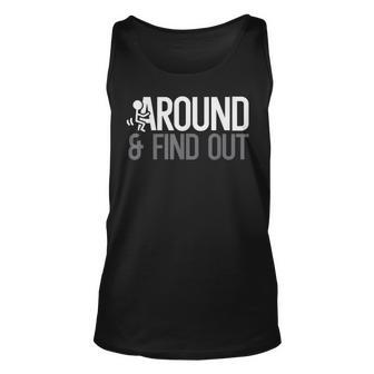 Stick Man Around And Find Out Saying Adult Humor Men Humor Tank Top | Mazezy