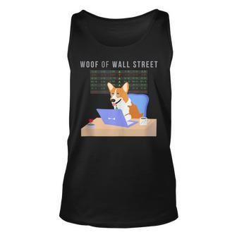 Stock Market Investing Meme Cute Corgi Woof Of Wall Street Unisex Tank Top | Mazezy