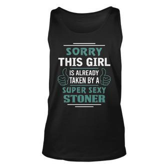 Stoner Name Gift This Girl Is Already Taken By A Super Sexy Stoner V2 Unisex Tank Top - Seseable