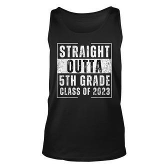 Straight Outta 5Th Grade Class Of 2023 Funny Graduation Unisex Tank Top - Seseable