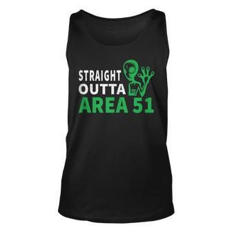 Straight Outta Area 51 Funny Alien Ufo UFO Funny Gifts Unisex Tank Top | Mazezy