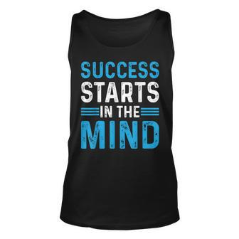 Success Starts In The Mind Entrepreneur Motivational Success Tank Top - Seseable