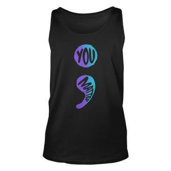Suicide Prevention Awareness Week You Matter Semicolon Tank Top - Monsterry UK