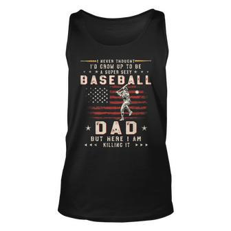 A Super Sexy Baseball Dad But Here I Am Fathers Day Tank Top | Mazezy DE