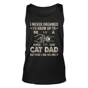 Super Sexy Cat Dad Owner For Fathers Day Daddy Tank Top | Mazezy