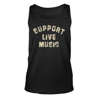 Support Live Music Musicians Concertgoers Music Lovers Unisex Tank Top - Seseable