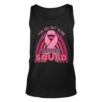 Support Squad You Are Not Alone Breast Cancer Awareness Tank Top - Seseable