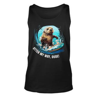 Surfing Otter 841 Otter My Way Dude California Otter 841 California And Merchandise Tank Top | Mazezy