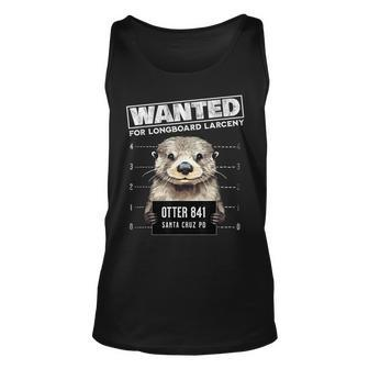 Surfing Otter 841 Wanted For Long Board Larceny Funny Cali Unisex Tank Top - Thegiftio UK