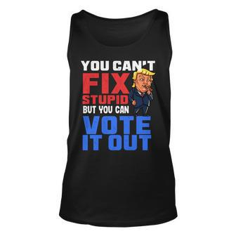 You Can T Fix Stupid But You Can Vote It Outanti Trump IT Tank Top | Mazezy
