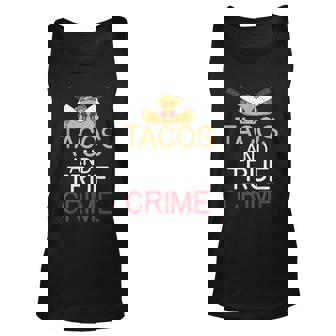 Tacos And True Crime Tank Top | Mazezy