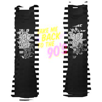 Take Me Back To The 90S - Retro Vintage 1990S Nostalgia Unisex Tank Top | Mazezy