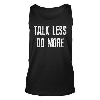 Talk Less Do More Motivational Quote Unisex Tank Top - Thegiftio UK