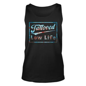 Tattooed Low Life Funny Tattoos Unisex Tank Top - Seseable