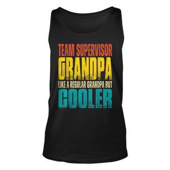 Team Supervisor Grandpa Like A Regular Grandpa But Cooler Tank Top | Mazezy