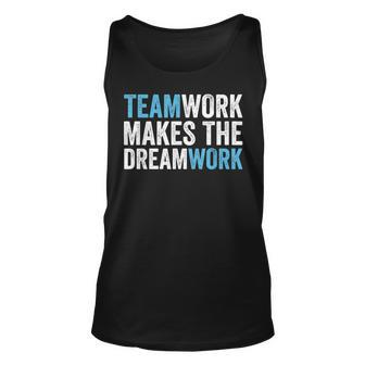 Team Work Makes The Dream Work | Teamwork Unisex Tank Top - Seseable