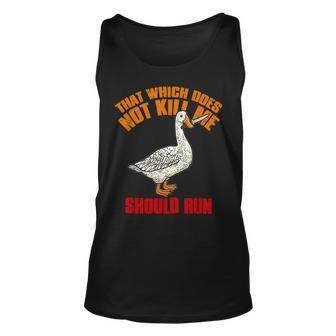 That Which Does Not Kill Me Should Run Killer Goose Unisex Tank Top | Mazezy