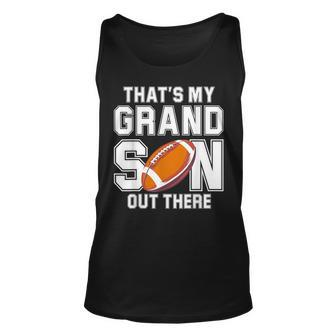 That's My Grandson Out There Football Family Tank Top | Mazezy