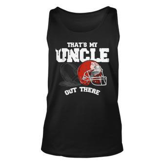 Thats My Uncle Out There Proud Football Family Unisex Tank Top | Mazezy